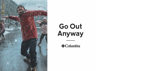COLUMBIA GO OUT ANYWAY